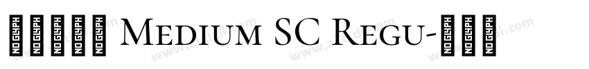 蒙纳凌慧体 Medium SC Regu字体转换 蒙纳凌慧体 Medium SC Regu字体转换